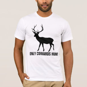 ANTI-HUNTING T-shirts, ONLY COWARDS HUNT T-Shirt