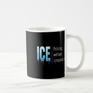 Anti Ice I Protest And Resist Support Immigrants R Coffee Mug