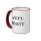 Anti-Idiot Mug