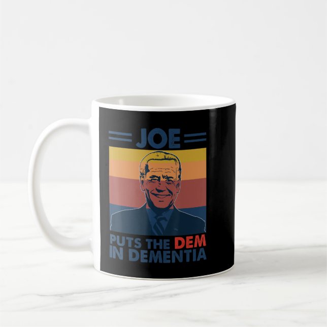 Anti Joe Biden Dementia President Parody Political Coffee Mug (Left)