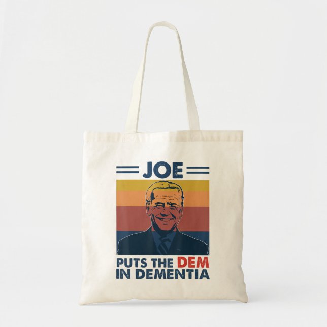 Anti Joe Biden Dementia President Parody Political Tote Bag (Front)