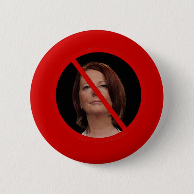 Anti Julia Gillard 6 Cm Round Badge (Front)