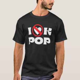 Anti K Pop Music  I Hate Kpop  Kpop Sucks T-Shirt
