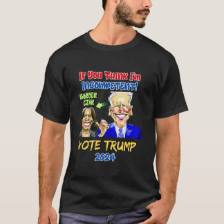Anti Kamala Harris 2024 Border Czar Incompetent Vo T-Shirt