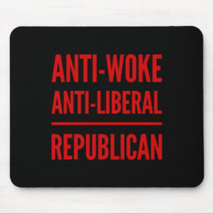 Anti-liberal Republican Anti-woke Vote Conservativ Mouse Pad