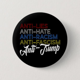 Anti Lies Anti Hate Anti Racism Anti Fascism Anti 6 Cm Round Badge