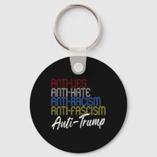 Anti-lies Anti-hate Anti-racism Anti-fascism Anti- Key Ring