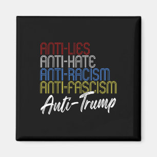 Anti-lies Anti-hate Anti-racism Anti-fascism Anti- Magnet