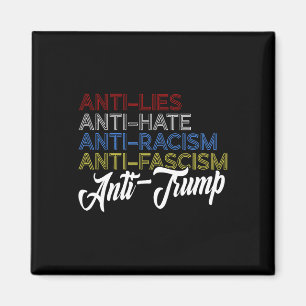 Anti Lies Anti Hate Anti Racism Anti Fascism Anti  Magnet