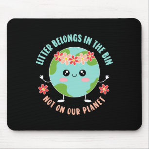 Anti Littering Recycle Climate Change No Littering Mouse Pad