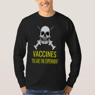 Anti Mandatory Vaccine Or Vax Experiment T-Shirt