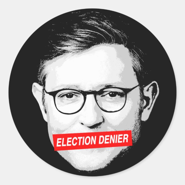 Anti Mike Johnson Election Denier Sticker (Front)