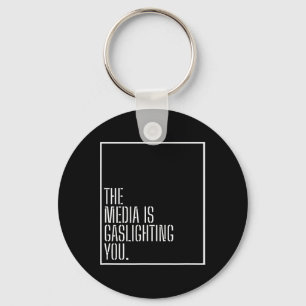 Anti News Media Manipulation Gaslight Political Ga Key Ring