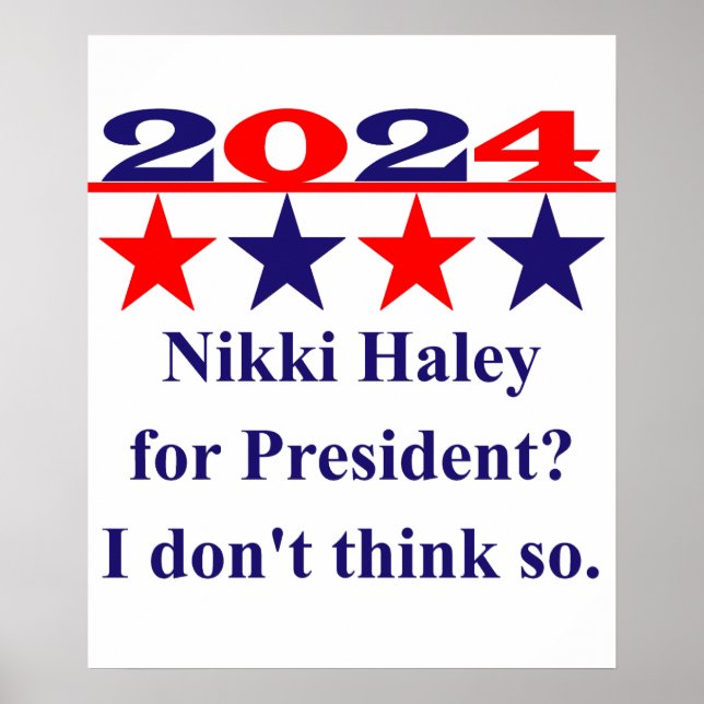 Anti-Nikki Haley For President - Political Quote  Poster (Front)