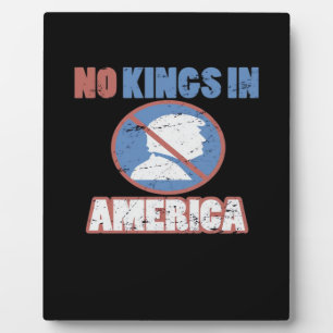 Anti- No Kings In America Classic Plaque
