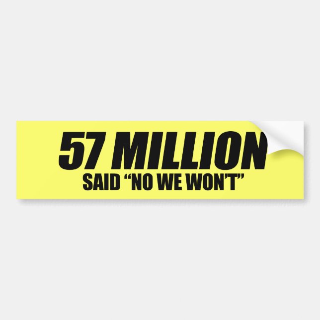 Anti-Obama - 57 Million said No Bumper Sticker (Front)