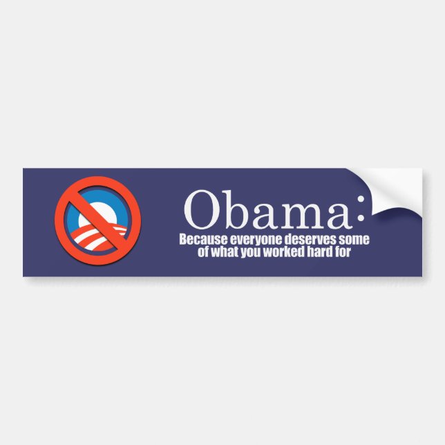 Anti-Obama - Because everyone deserves your money  Bumper Sticker (Front)