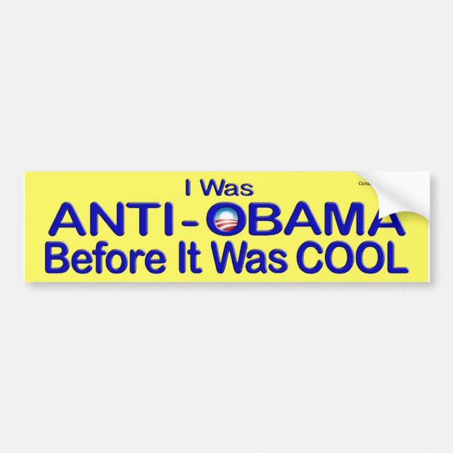Anti-obama before it was Cool Bumper Sticker (Front)