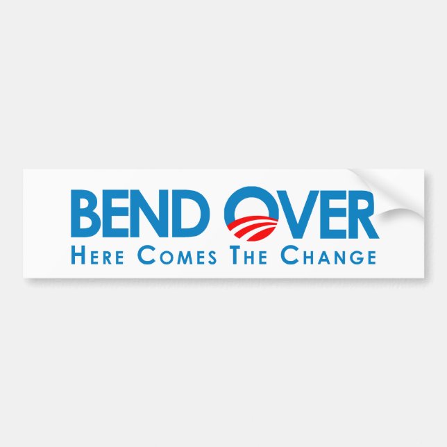 Anti-Obama - Bend Over for change Bumper Sticker (Front)