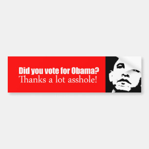 Anti-Obama bumper sticker - Did you vote for Obama
