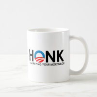 Anti-Obama Bumpersticker - Honk if Im paying your