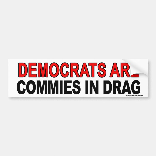 Anti Obama "Dems Are Commies In Drag" sticker (Front)