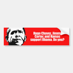 Anti-Obama - hugo chavez and hamas support obama, Bumper Sticker