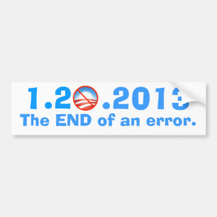 Anti-Obama - Last Day - The end of an error Bumper Sticker