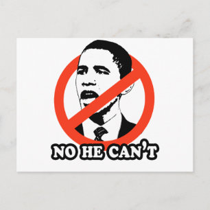 ANTI-OBAMA / NO HE CAN'T T-SHIRT POSTCARD