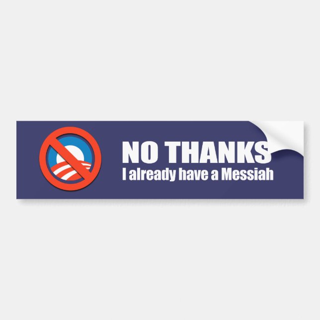 Anti-Obama - no thanks, i already have a messiah Bumper Sticker (Front)