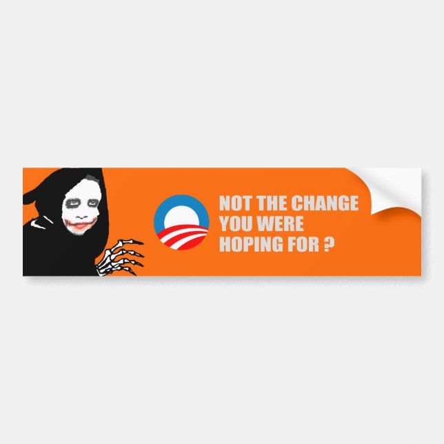 Anti-Obama - NOT THE CHANGE YOU WERE HOPING FOR T- Bumper Sticker (Front)