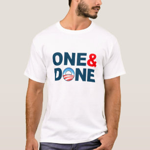 anti Obama "One & Done" T-shirt