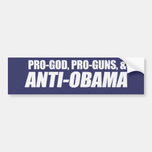 Anti-Obama - PRO-GOD PRO-GUNS ANTI-OBAMA Bumpersti Bumper Sticker