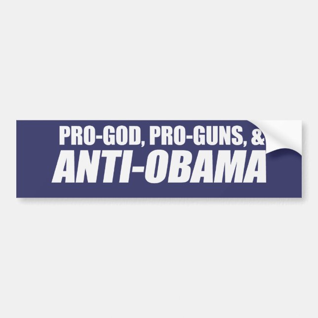 Anti-Obama - PRO-GOD PRO-GUNS ANTI-OBAMA Bumpersti Bumper Sticker (Front)