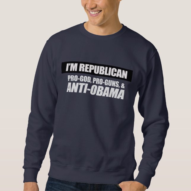 Anti-Obama - PRO-GOD PRO-GUNS ANTI-OBAMA Bumpersti Sweatshirt (Front)