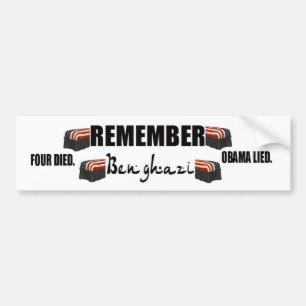 anti obama:Remember Benghazi. four died. Bumper Sticker