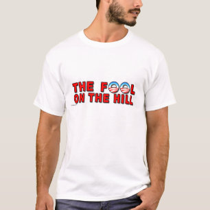 anti Obama "The Fool On The Hill" T-shirt