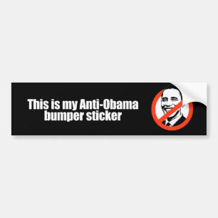 Anti-Obama - this is my anti-obama bumper sticker