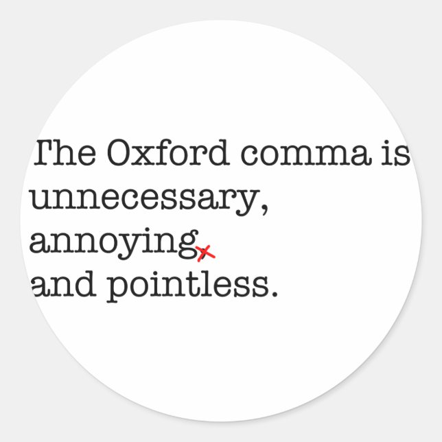 Anti-Oxford Comma Classic Round Sticker (Front)