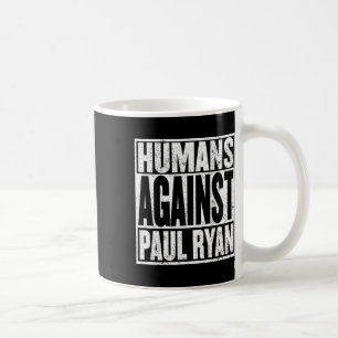 Anti Paul Ryan Shirt Funny Resist Tee Coffee Mug