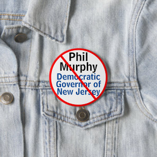 Anti Phil Murphy Democrat Governor of New Jersey 7.5 Cm Round Badge