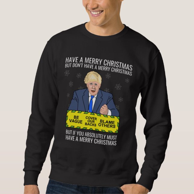 Anti PM Johnson Conservative Tory Political Boris  Sweatshirt (Front)