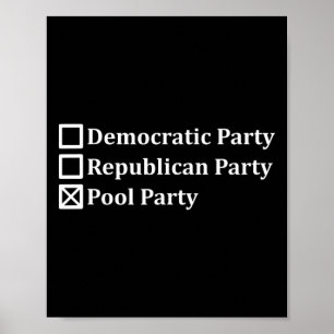 Anti-politic Democratic Republican Pool Party Vote Poster