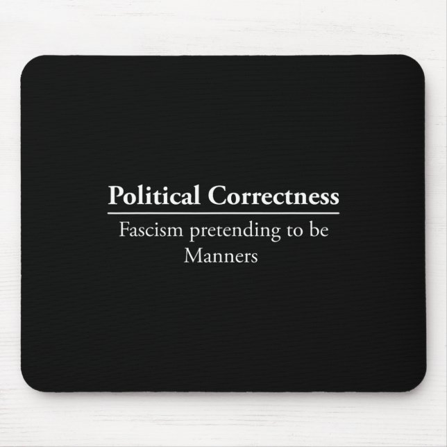Anti Political Correctness T Shirt Free Speech T S Mouse Pad (Front)