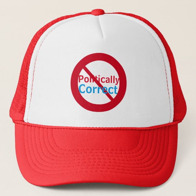 Anti Politically Correct Red White Blue Trucker Hat (Front)
