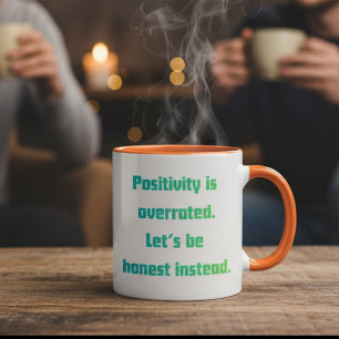 Anti Positivity Funny Gift Honest Sarcastic Two-Tone Coffee Mug