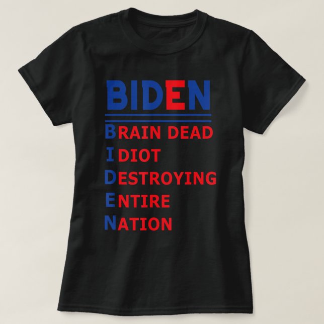 Anti President Joe Biden Idiot Democratic Republic T-Shirt (Design Front)