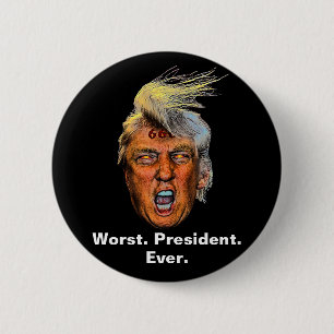 Anti President Trump - Worst President Ever 6 Cm Round Badge