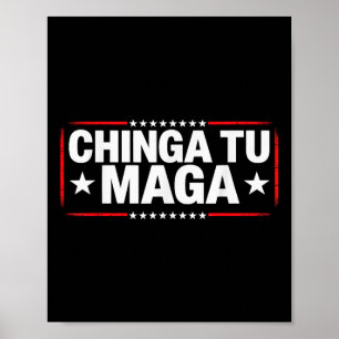 Anti- Protest Apparel Chinga Tu Statement  Poster