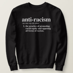 Anti-Racism Definition Sweatshirt